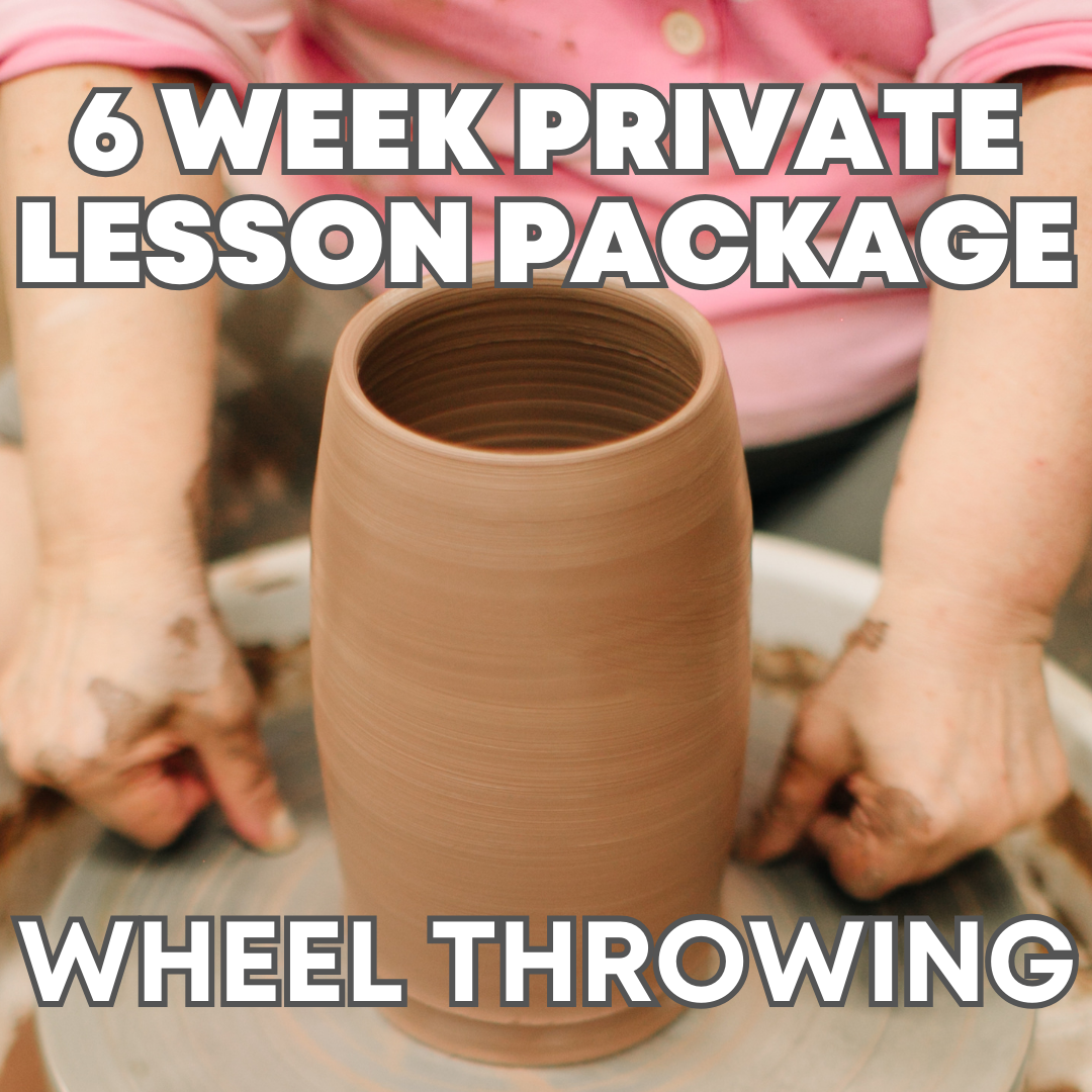 6 WEEK PRIVATE LESSON PACKAGE - Wheel Throwing
