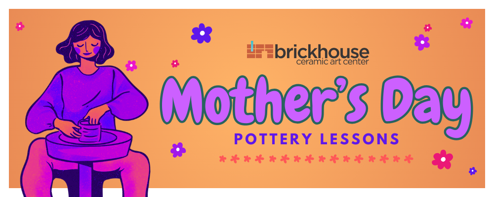 Mother's Day Pottery Lessons