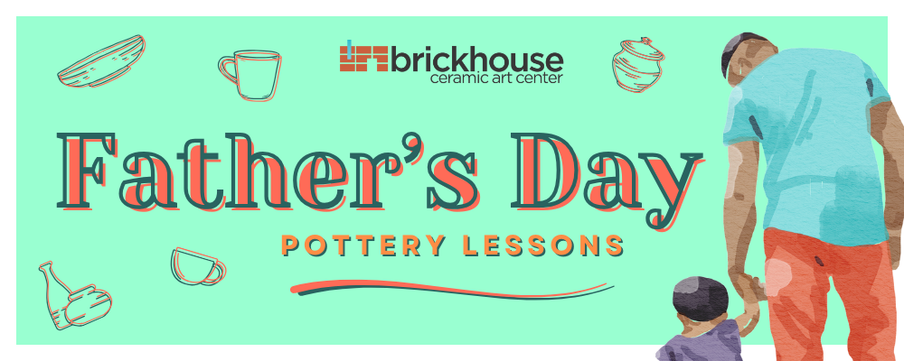 Father's Day Pottery Lessons