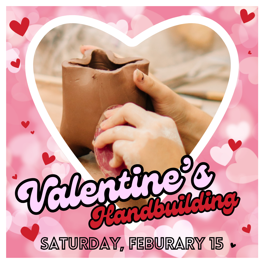 February 15th One Hour Handbuilding Clay Date