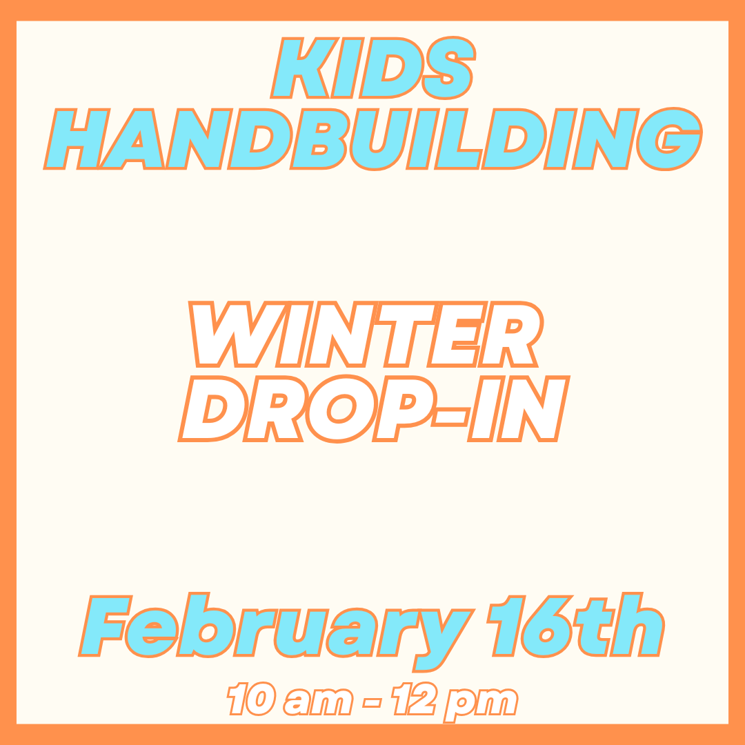 Kids Handbuilding Drop-In February 16