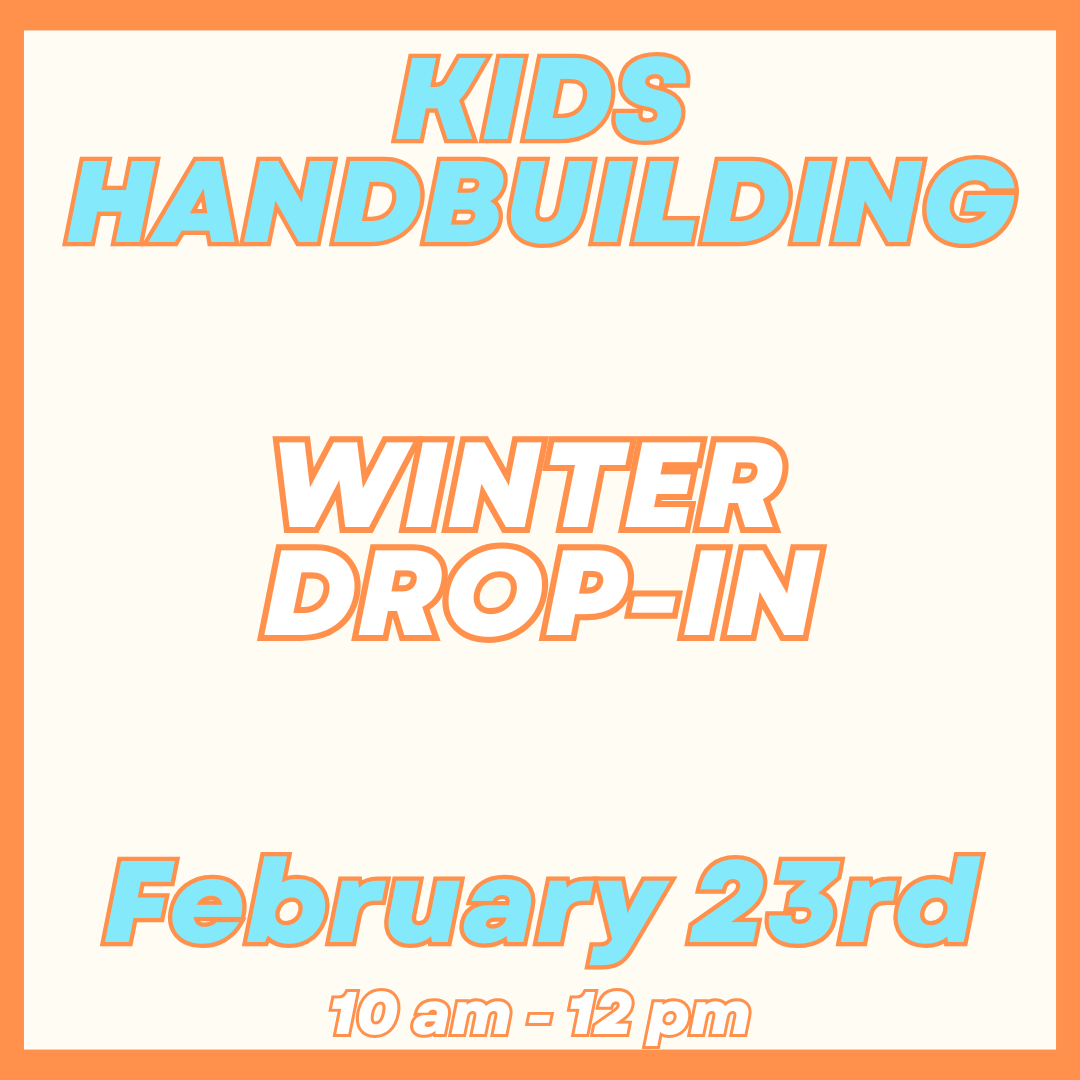 Kids Handbuilding Drop-In February 23