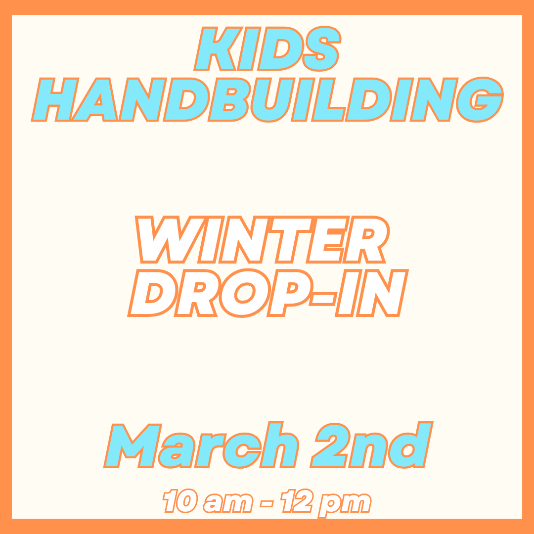 Kids Handbuilding Drop-In March 2