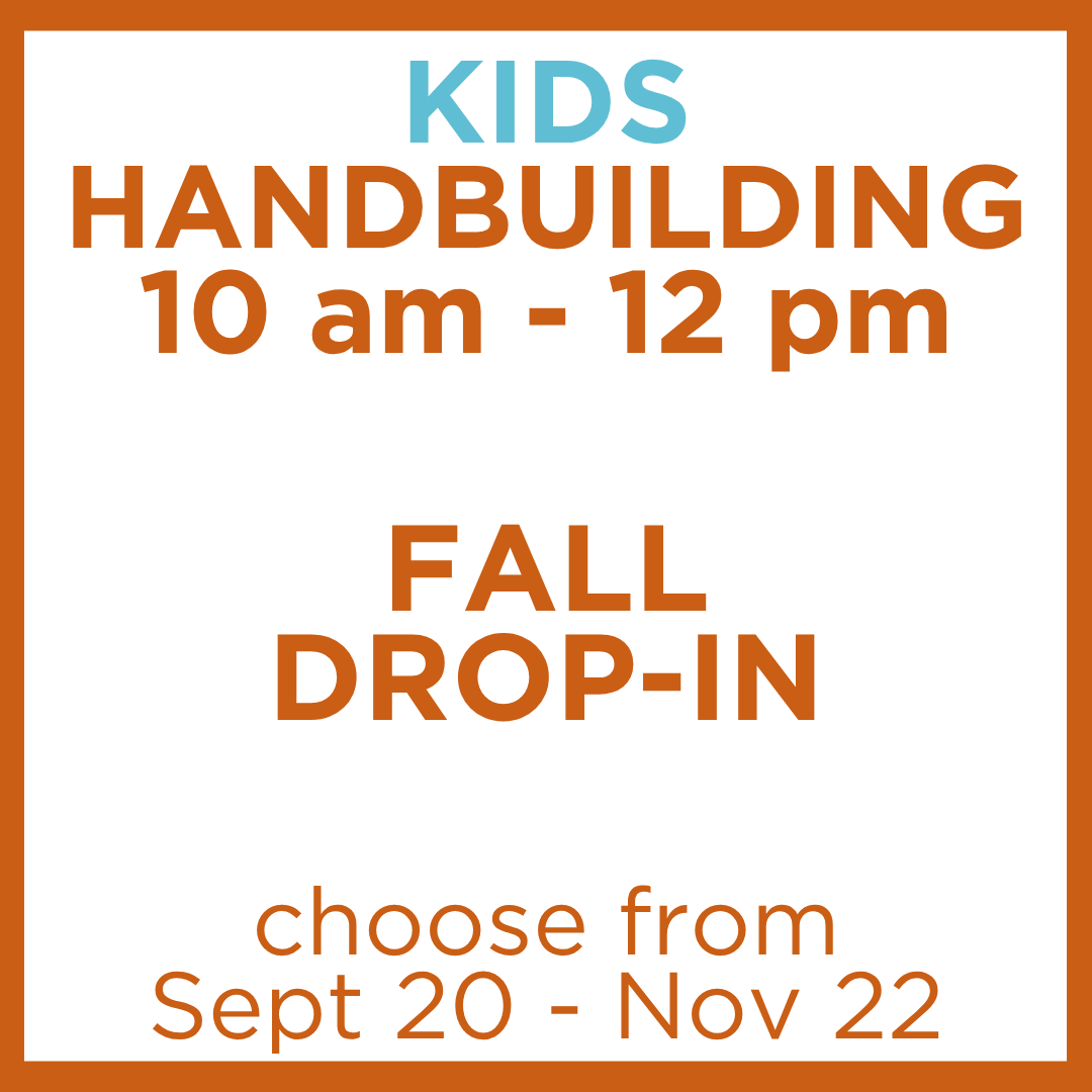 Fall Kids Handbuilding Drop-In