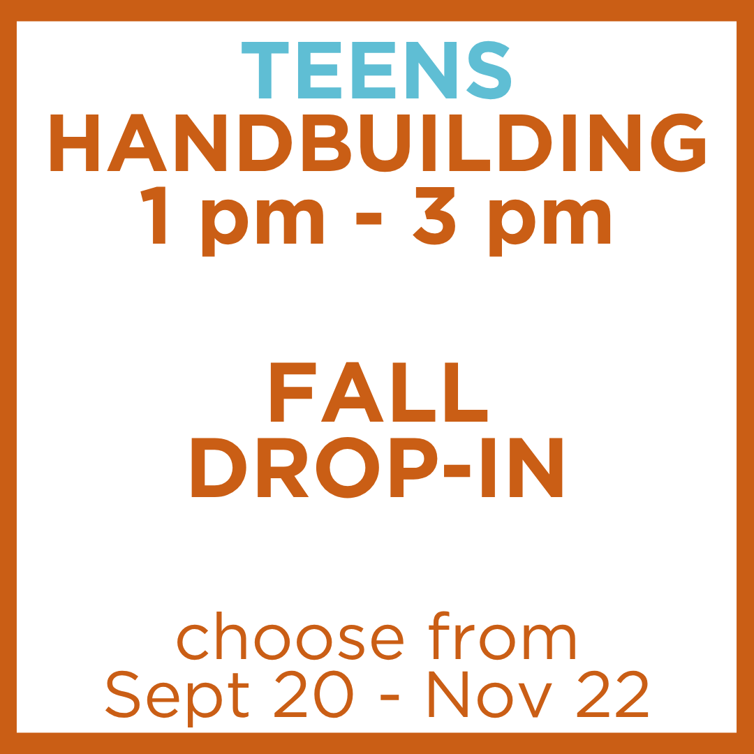 Fall Teens Handbuilding Drop-In