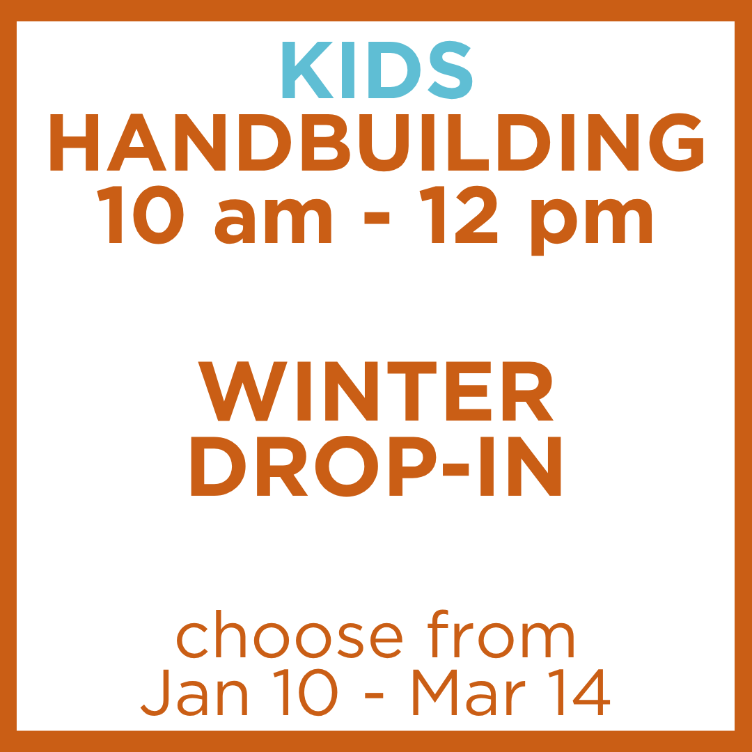 Winter Kids Handbuilding Drop-In
