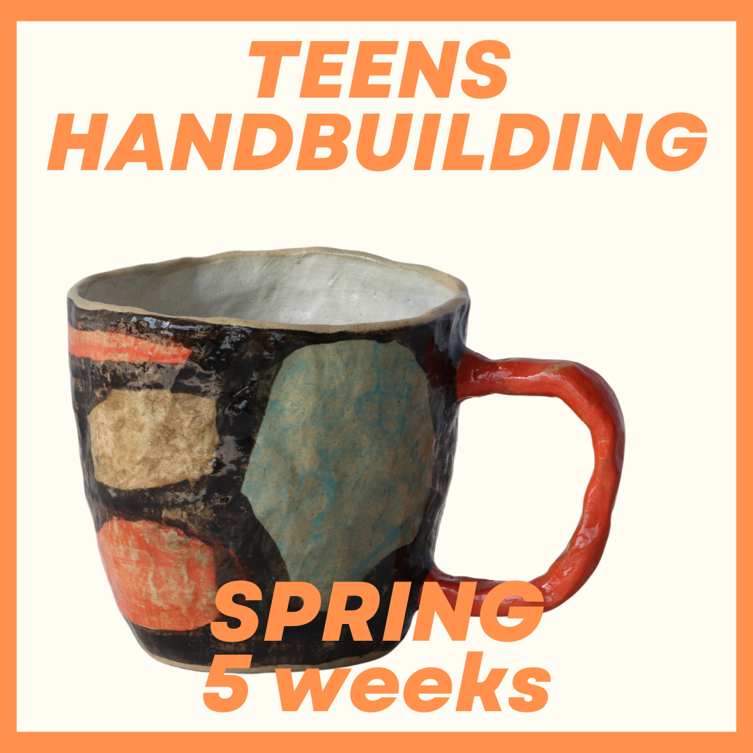 SPRING Sunday Teens Handbuilding Class