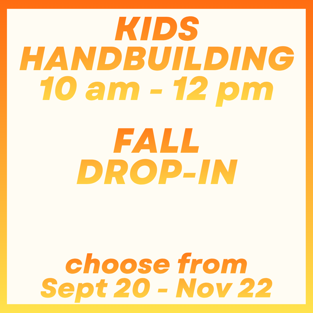 Fall Kids Handbuilding Drop-In