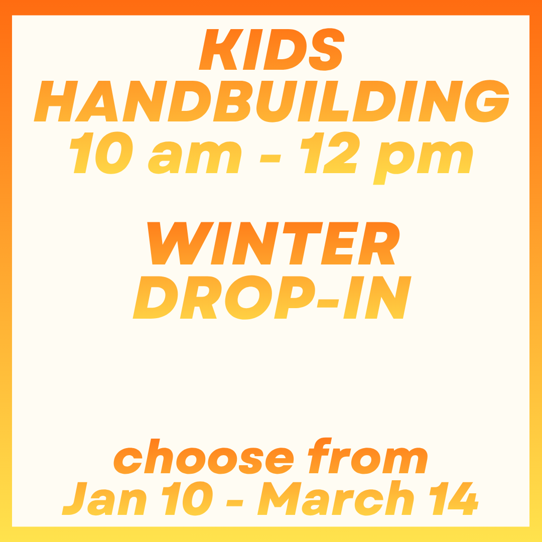 Winter Kids Handbuilding Drop-In