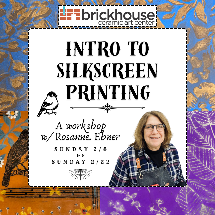 Intro to Silkscreen Printing w/ Rosanne Ebner (Winter 2026)